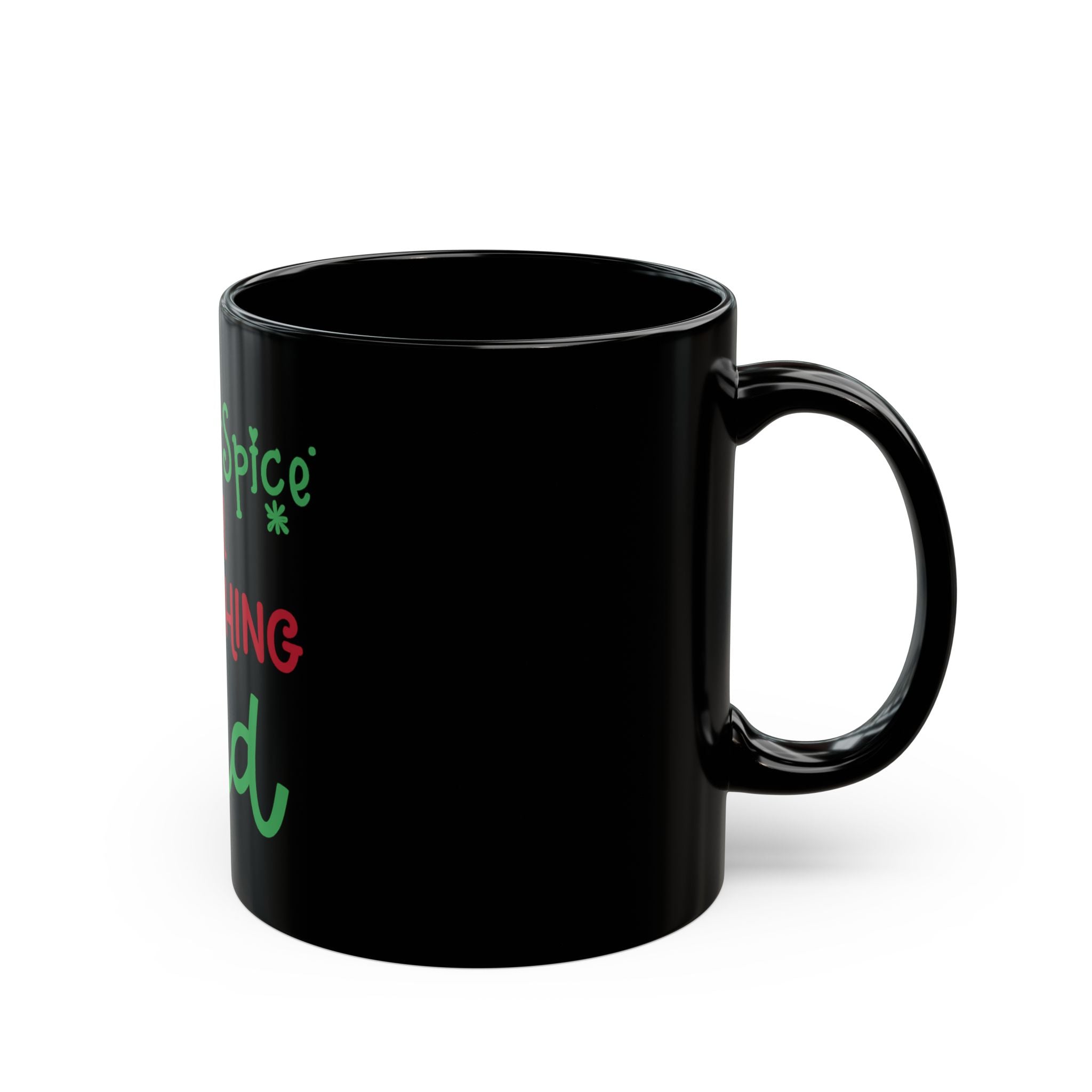 Black Mug — "Sugar & Spice with Everything Iced" Holiday Coffee Mug