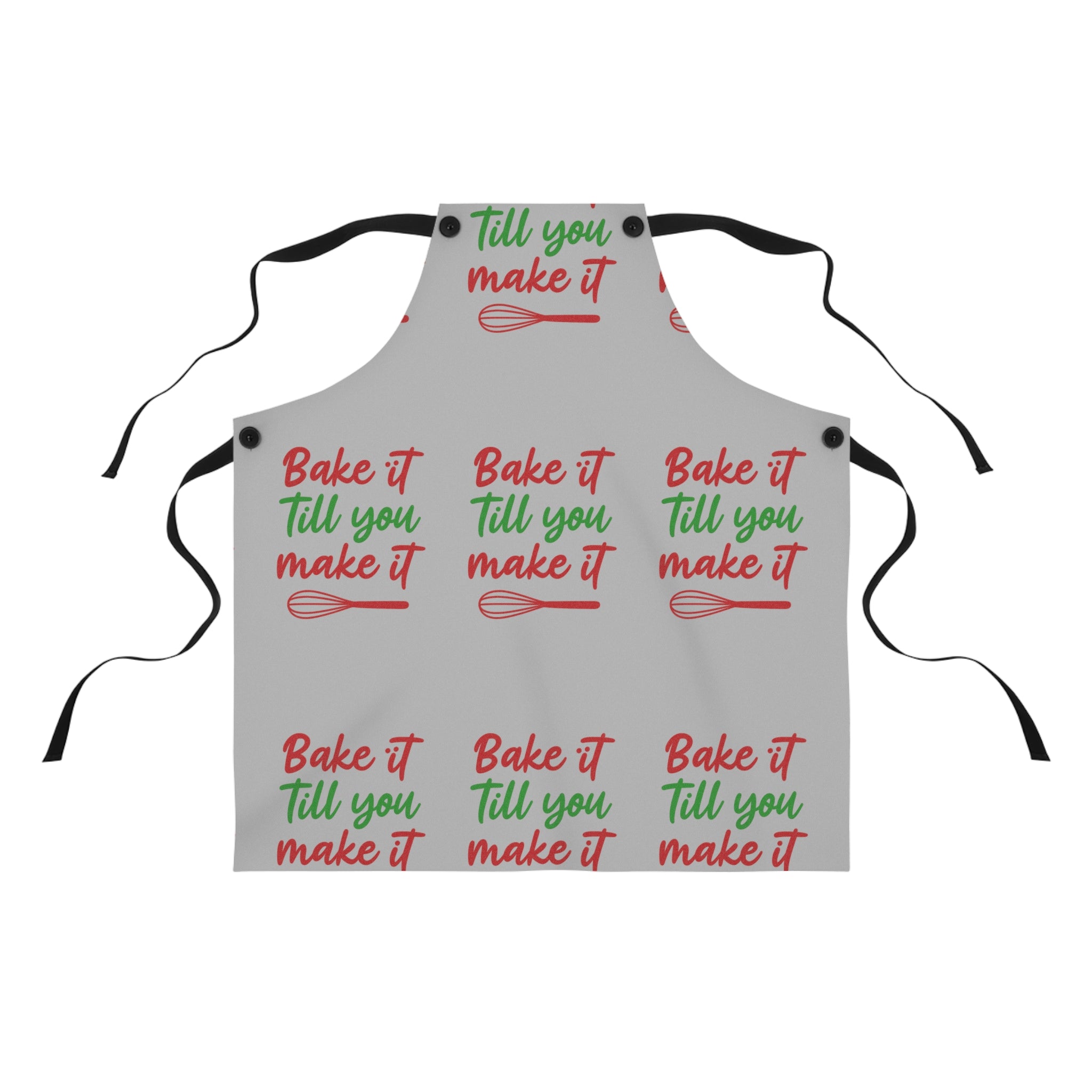 Bake it Till you make it Apron