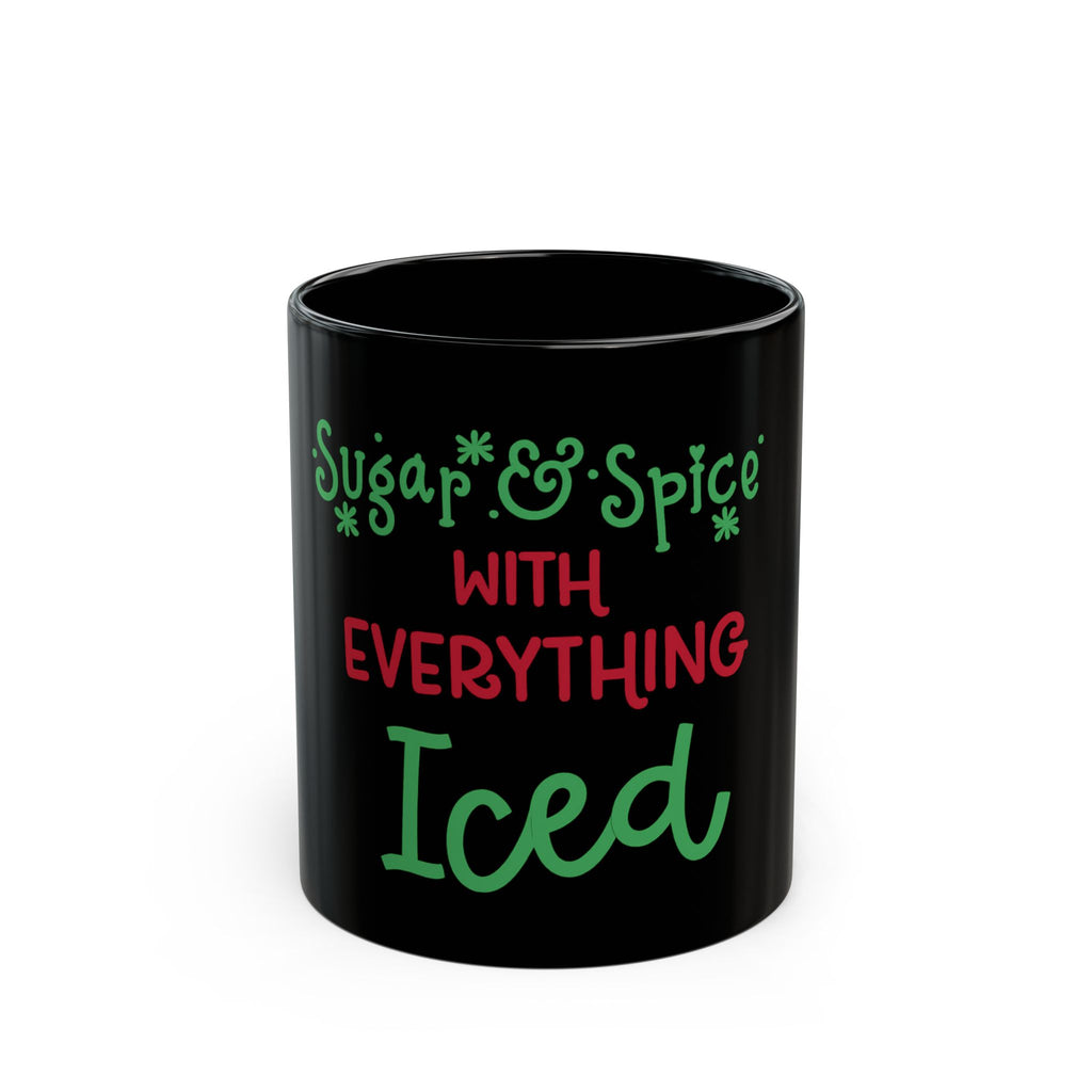 Black Mug — "Sugar & Spice with Everything Iced" Holiday Coffee Mug