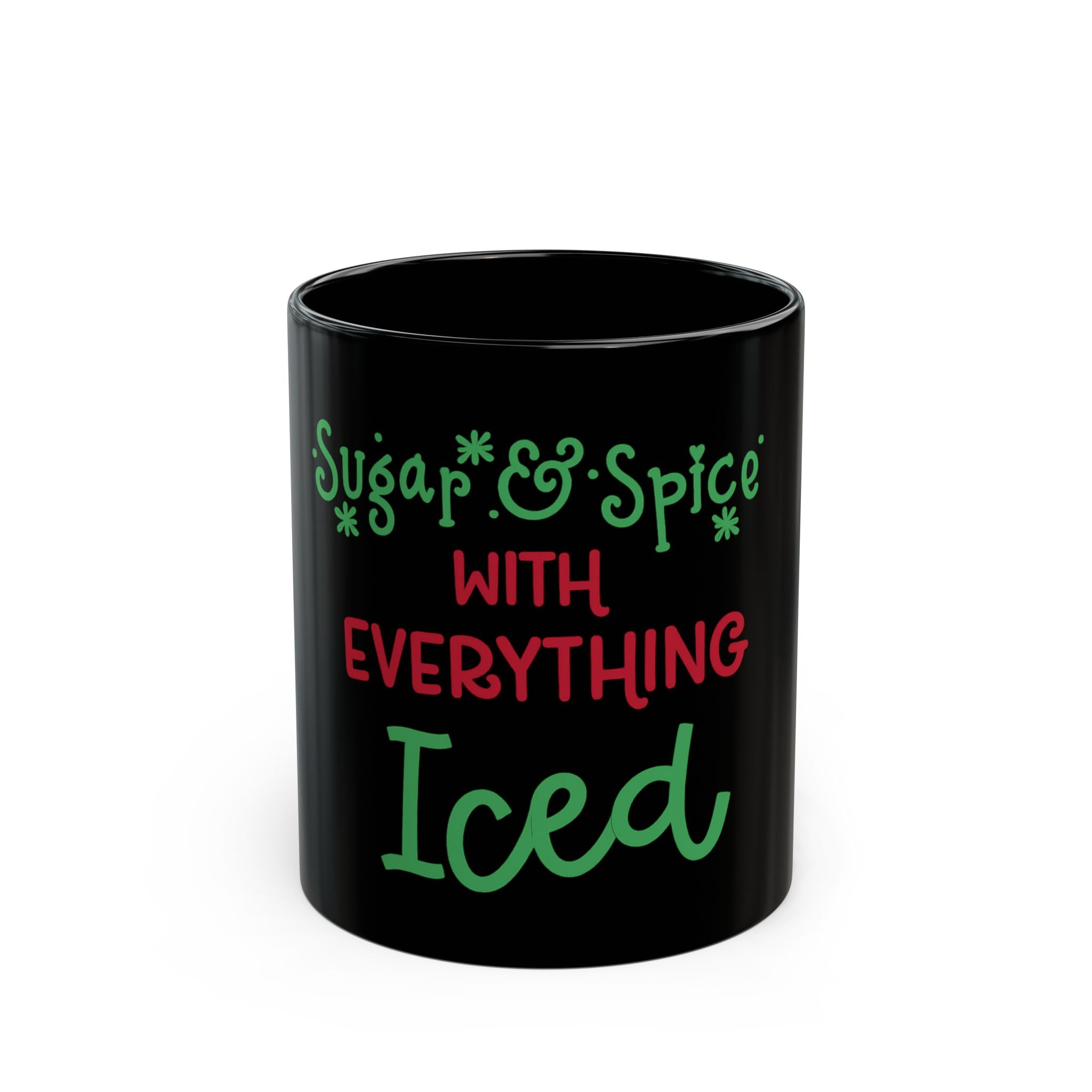 Black Mug — "Sugar & Spice with Everything Iced" Holiday Coffee Mug