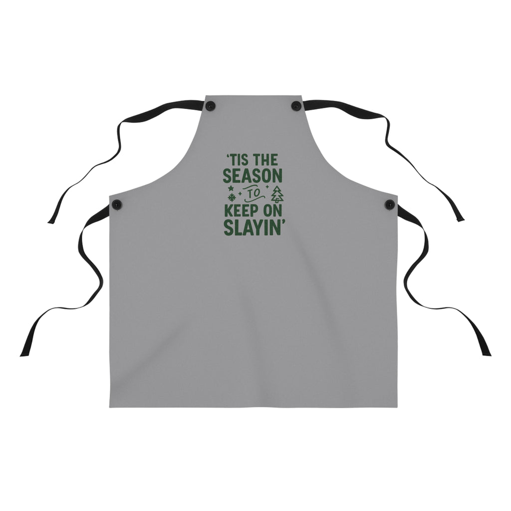'Tis the Season to Keep on Slayin' Apron | Christmas Holiday Kitchen