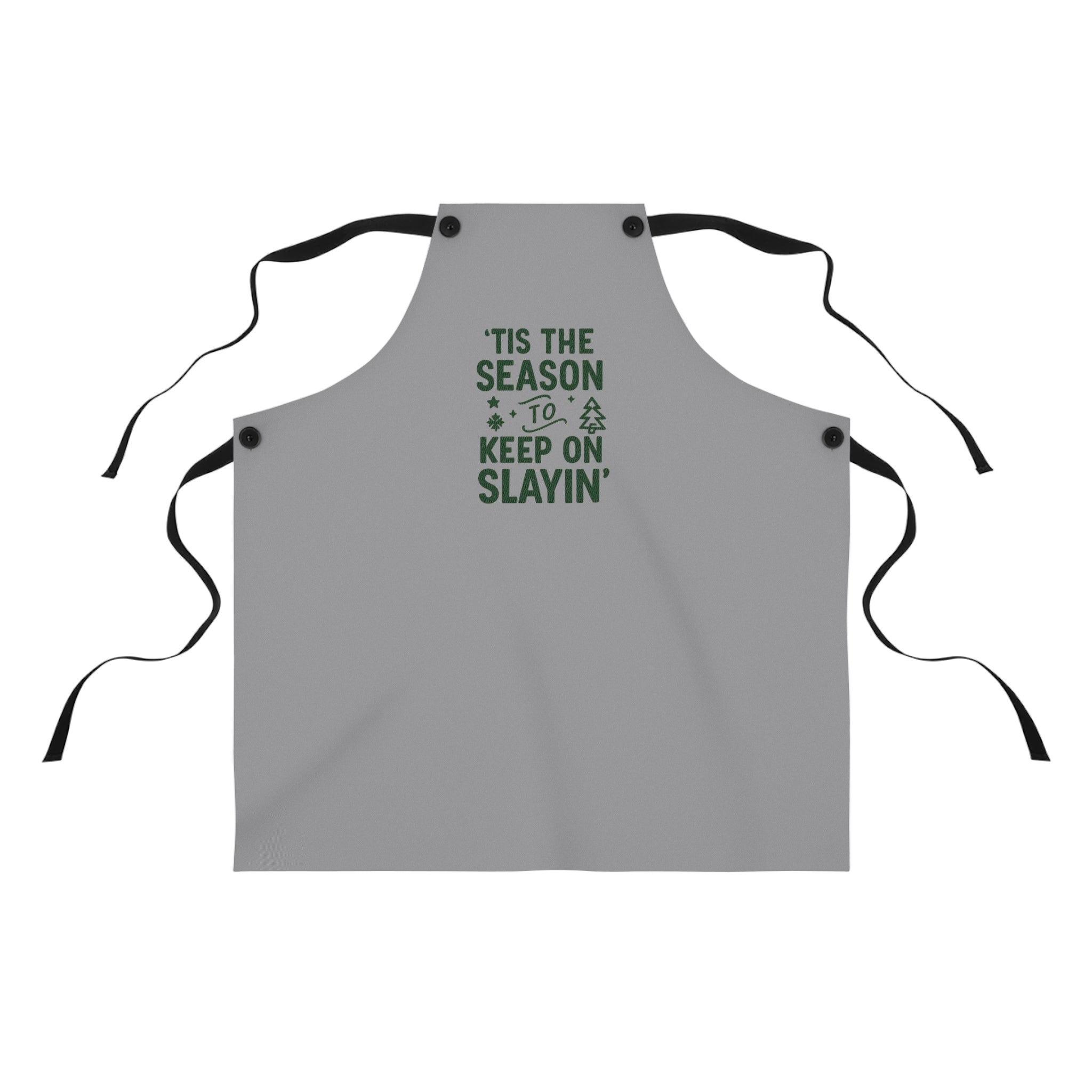'Tis the Season to Keep on Slayin' Apron | Christmas Holiday Kitchen