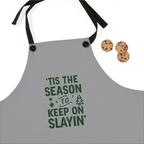 'Tis the Season to Keep on Slayin' Apron | Christmas Holiday Kitchen